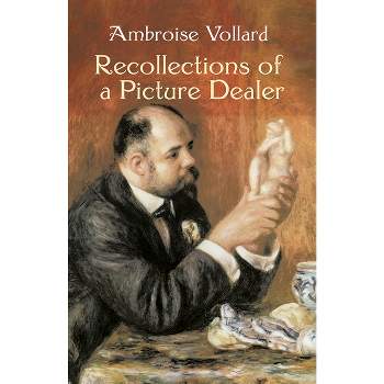 Recollections of a Picture Dealer - (Dover Fine Art, History of Art) by  Ambroise Vollard (Paperback)