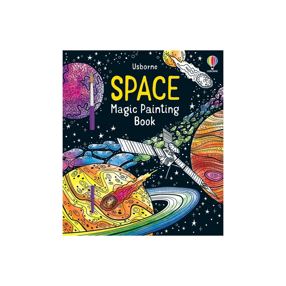 Space Magic Painting Book - (Magic Painting Books) by Abigail Wheatley (Paperback)