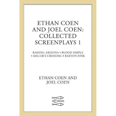 Collected Screenplays - by  Ethan Coen & Joel Coen (Paperback)