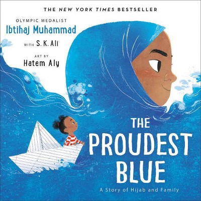 The Proudest Blue - by Ibtihaj Muhammad (Hardcover)