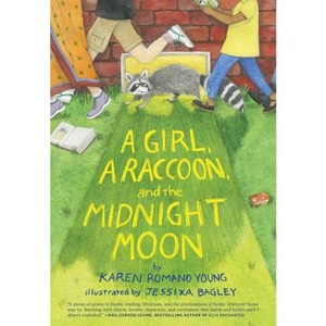 A Girl, a Raccoon, and the Midnight Moon - by  Karen Romano Young (Hardcover) - 1 of 1