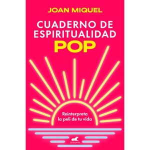 Cuaderno de Espiritualidad Pop / Pop Spirituality Notebook - by  Joan Miquel (Paperback) - 1 of 1