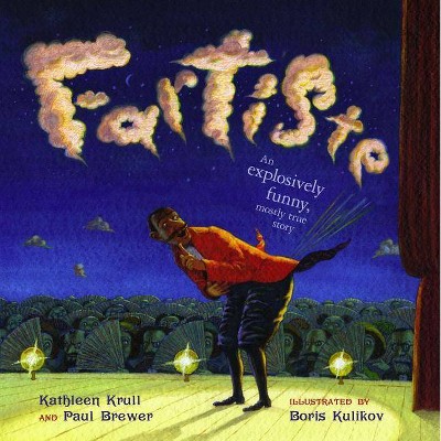 Fartiste - by  Kathleen Krull & Paul Brewer (Hardcover)