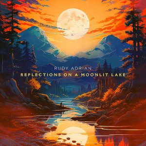 Rudy Adrian - Reflections On A Moonlit Lake (CD) - 1 of 1