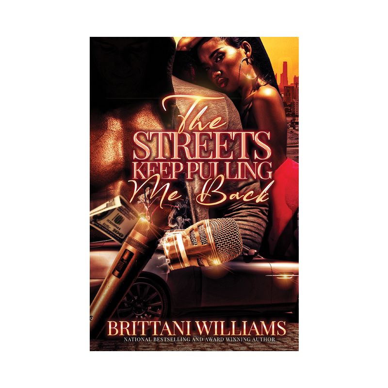 The Streets Keep Pulling Me Back - by  Brittani Williams (Paperback), 1 of 2