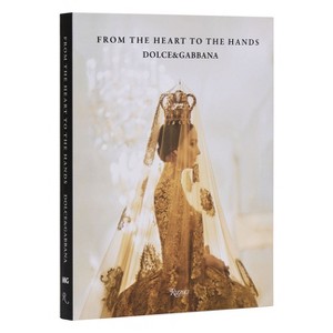 Dolce&gabbana: From the Heart to the Hands - by  Florence Müller (Hardcover) - 1 of 1