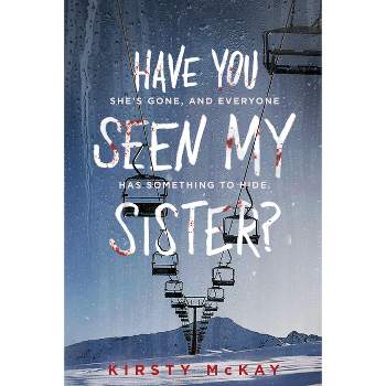 Have You Seen My Sister? - by  Kirsty McKay (Paperback)