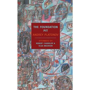 The Foundation Pit - (New York Review Books Classics) by  Andrey Platonov (Paperback)