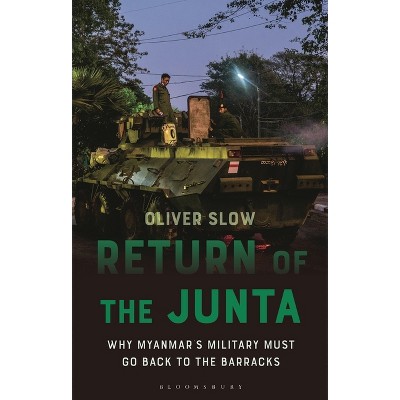 Return of the Junta - (Asian Arguments) by  Oliver Slow (Paperback)