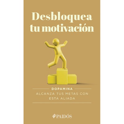 Desbloquea Tu Motivación / Unlock Your Motivation - by  Estudio Pe S a C (Paperback)