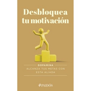 Desbloquea Tu Motivación / Unlock Your Motivation - by  Estudio Pe S a C (Paperback) - 1 of 1