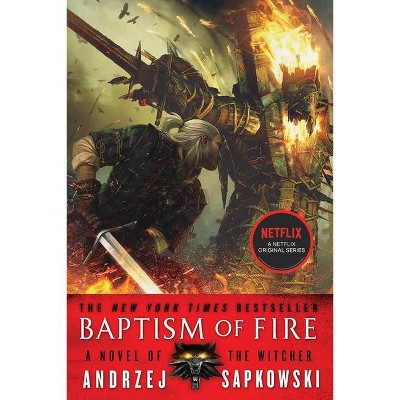 Baptism of Fire - (Witcher) by  Andrzej Sapkowski (Paperback)