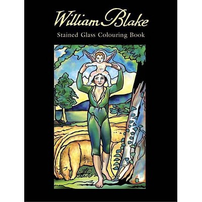 William Blake Stained Glass Colouring Book - (Dover Pictorial Archives) by  William Blake & Marty Noble (Paperback)