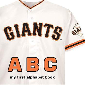 San Francisco Giants ABC - by  Brad M Epstein (Board Book)
