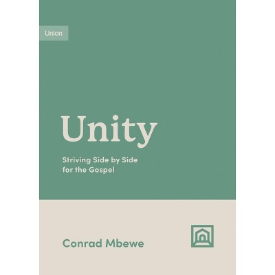 Unity - (Growing Gospel Integrity) by  Conrad Mbewe (Paperback)