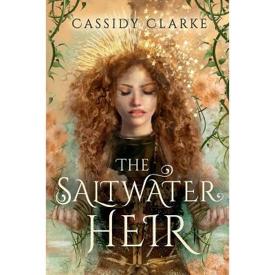 The Saltwater Heir - by  Cassidy Clarke (Paperback)