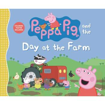 Peppa Pig and the Day at the Farm - by  Candlewick Press (Hardcover)