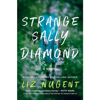Strange Sally Diamond - by  Liz Nugent (Hardcover)