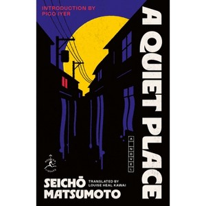 A Quiet Place - by  Seicho Matsumoto (Paperback) - 1 of 1