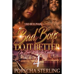 Bad Boys Do It Better 4 - by  Porscha Sterling (Paperback) - 1 of 1