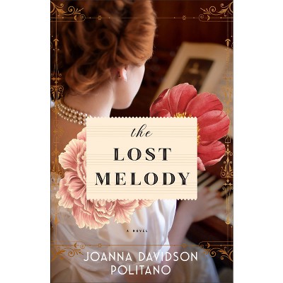 Lost Melody - by  Joanna Davidson Politano (Hardcover)