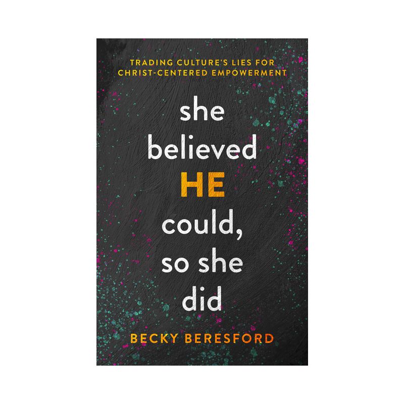 She Believed He Could, So She Did - by  Becky Beresford (Paperback), 1 of 2