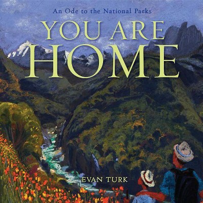 You Are Home - by  Evan Turk (Hardcover)