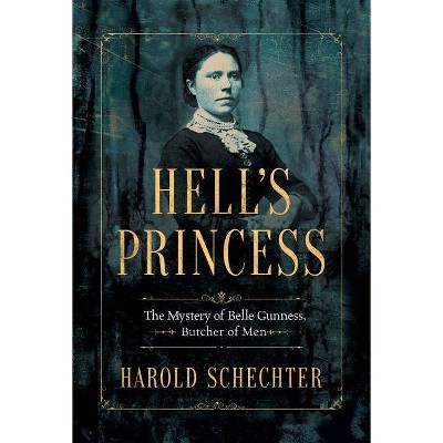  Hell's Princess - by  Harold Schechter (Paperback) 