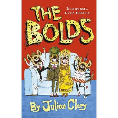 The Bolds - by  Julian Clary (Paperback)