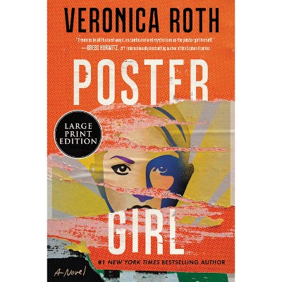 Poster Girl - Large Print by  Veronica Roth (Paperback)