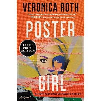 Poster Girl - Large Print by  Veronica Roth (Paperback)