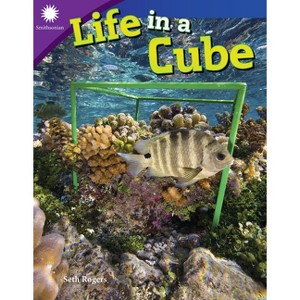 Life in a Cube - (Smithsonian: Informational Text) by  Seth Rogers (Paperback) - 1 of 1