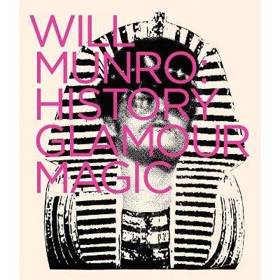 Will Munro: History, Glamour, Magic - (Paperback)