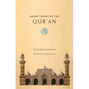 Major Themes of the Qur'an - 2nd Edition by  Fazlur Rahman (Paperback) - 1 of 1