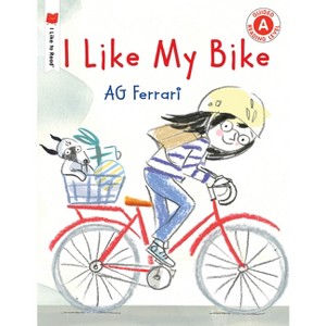 I Like My Bike - (I Like to Read) by  Ag Ferrari (Paperback) - 1 of 1