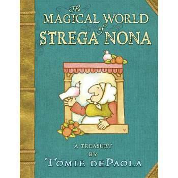 The Magical World of Strega Nona: A Treasury - by  Tomie dePaola (Hardcover)