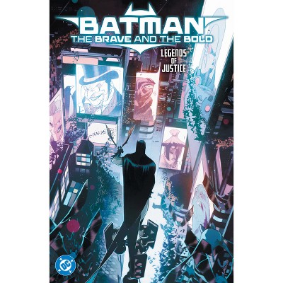 Batman: The Brave and the Bold: Legends of Justice - by  Gabriel Hardman & Kyle Starks & Guillem March & Matthew Rosenberg (Paperback)