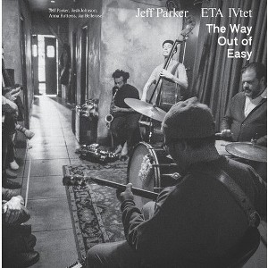 Jeff Parker & Eta Ivtet - The Way Out Of Easy - 1 of 1