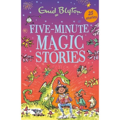 Five-Minute Magic Stories - by  Enid Blyton (Paperback)