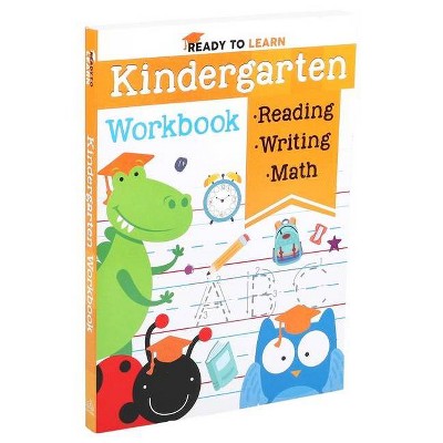 Ready to Learn: Kindergarten Workbook - by  Editors of Silver Dolphin Books (Paperback)