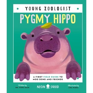 Pygmy Hippo (Young Zoologist) - by  Fiona Sach & Neon Squid (Hardcover) - 1 of 1