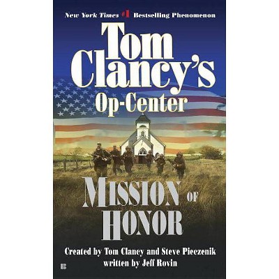 Mission of Honor - (Tom Clancy's Op-Center) by  Tom Clancy & Steve Pieczenik (Paperback)