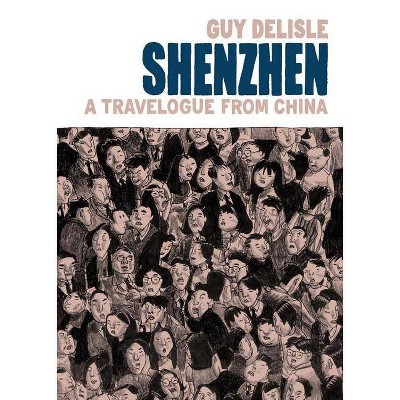 Shenzhen - by  Guy Delisle (Paperback)