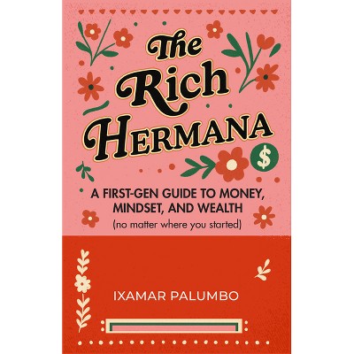 The Rich Hermana - by  Ixamar Palumbo (Paperback)