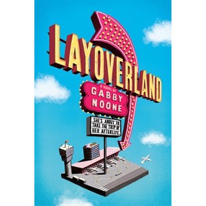 Layoverland - by  Gabby Noone (Paperback) - 1 of 1