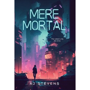 Mere Mortal - by Aj Stevens - 1 of 1
