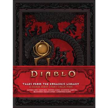 Diablo: Tales from the Horadric Library (a Short Story Collection) - (Hardcover)