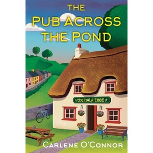 The Pub Across the Pond - by  Carlene O'Connor (Paperback) - 1 of 1