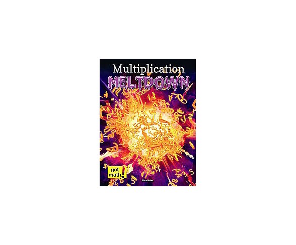 Multiplication Meltdown ( Got Math!) (Paperback)