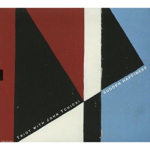 Triot with John Tchicai - Sudden Happiness (CD) - 1 of 1